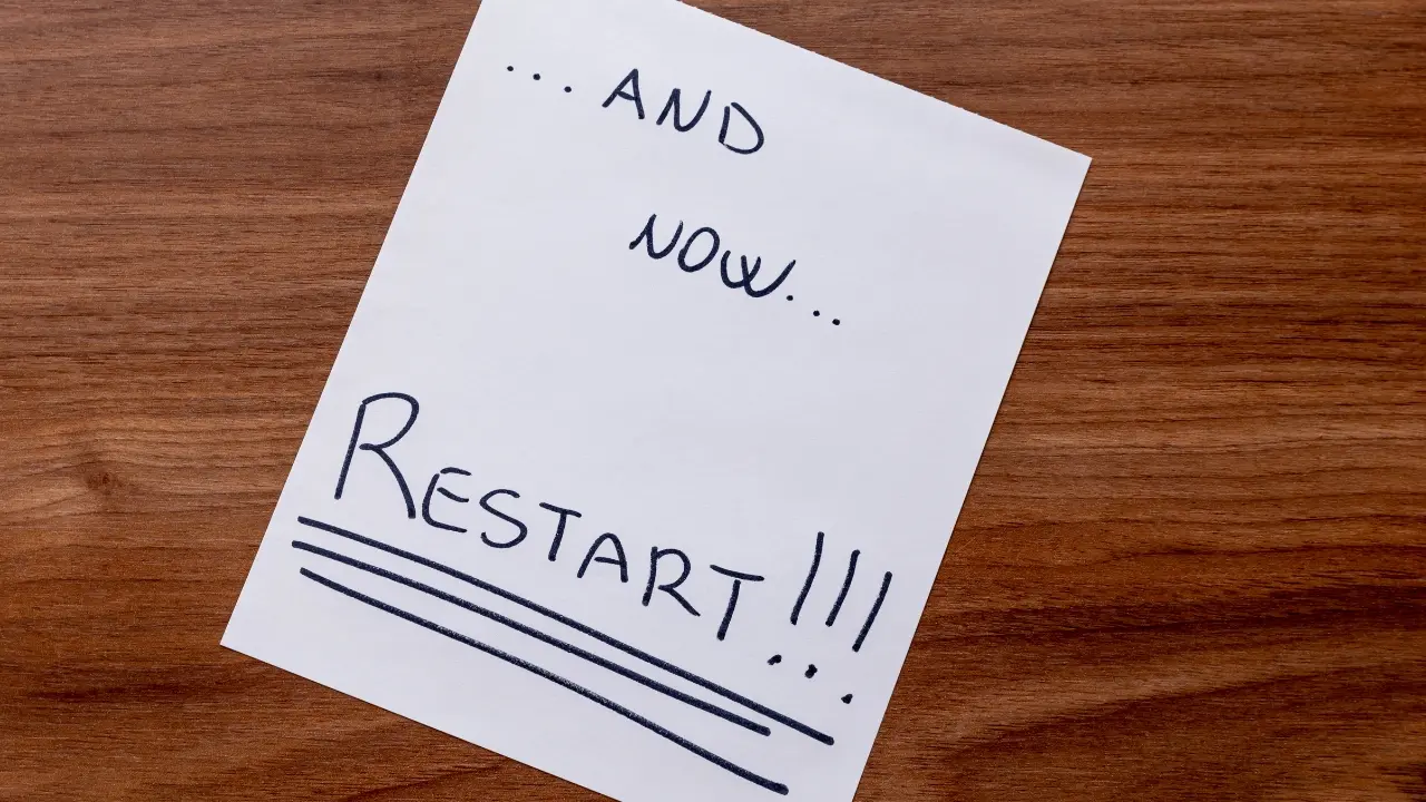 Restart: Why Restarting Is a Skill, Not a Failure